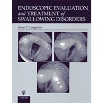Endoscopic Evaluation and Treatment of Swallowing Disorders