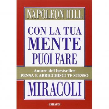 Con la tua mente puoi fare miracoli