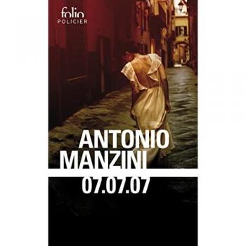 Antonio Manzini - 07.07.07: Une enquête de Rocco Schiavone - Preis vom 18.09.2025 05:07:49 h