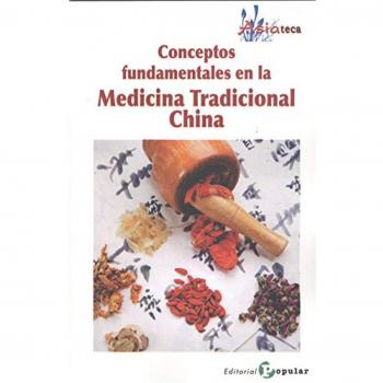 Conceptos fundamentales de la Medicina Tradicional China