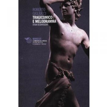 Tragicomico e melodramma. Studi secenteschi
