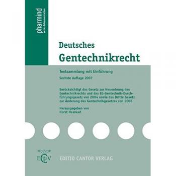 Deutsches Gentechnikrecht: Textsammlung mit Einführung