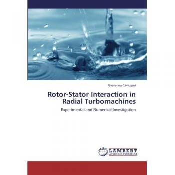 Rotor-Stator Interaction in Radial Turbomachines: Experimental and Numerical Investigation