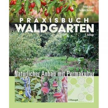 Kranz, Volker: Praxisbuch Waldgarten