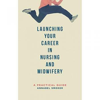 Launching Your Career in Nursing and Midwifery : A Practical Guide