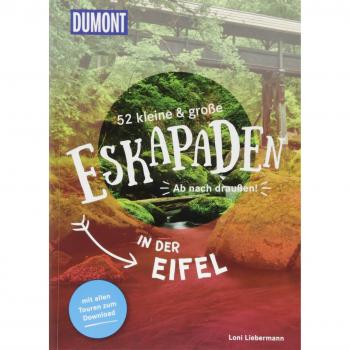 52 kleine & große Eskapaden in der Eifel: Ab nach draußen! (DuMont Eskapaden)