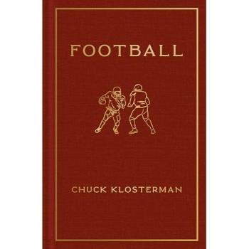 Football, by Chuck Klosterman