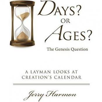 Days? or Ages? The Genesis Question