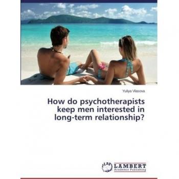 How do psychotherapists keep men interested in long-term relationship?