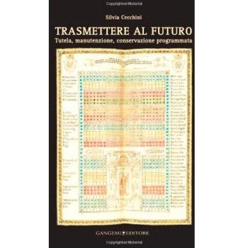 Trasmettere al futuro. Tutela, manutenzione, conservazione programmata