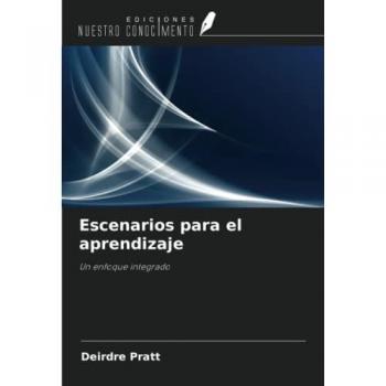 Escenarios para el aprendizaje: Un enfoque integrado
