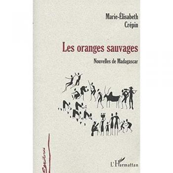 ORANGES SAUVAGES : Nouvelles de Madagascar