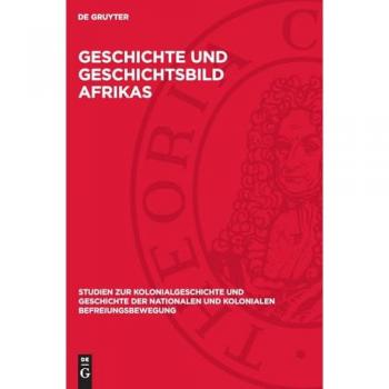 Geschichte und Geschichtsbild Afrikas