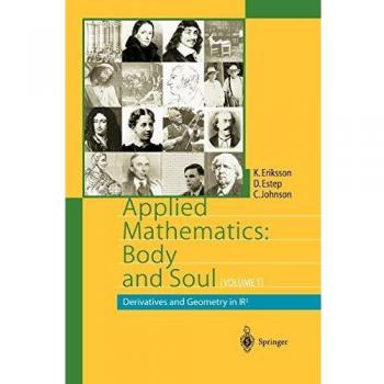Applied Mathematics: Body and Soul: Volume 1: Derivatives and Geometry in IR3