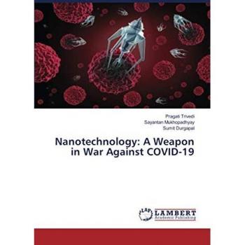 Nanotechnology: A Weapon in War Against COVID-19