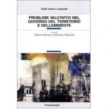 Problemi valutativi nel governo del territorio e dell'ambiente