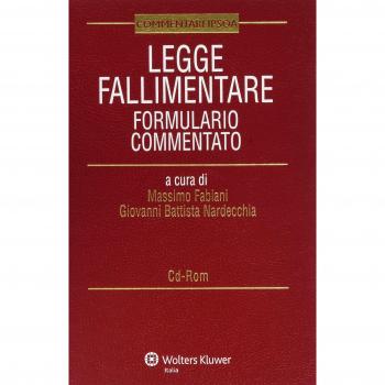 Legge fallimentare. Formulario commentato. Con CD-ROM