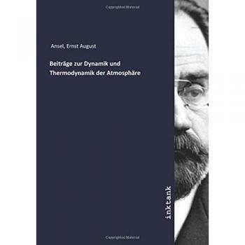 Beitrage zur Dynamik und Thermodynamik der Atmosphare