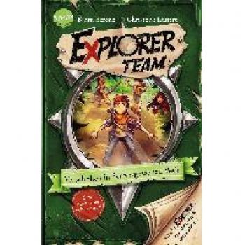 Explorer Team. Verschollen in der vergessenen Welt