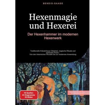 Hexenmagie und Hexerei: Der Hexenhammer im modernen Hexenwerk