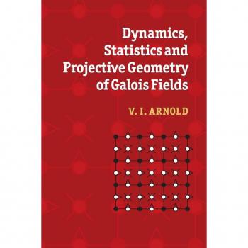 Dynamics Statistics and Projective Geometry of Galois Fields