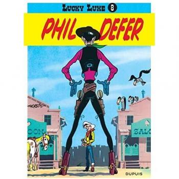 Lucky Luke, tome 8 : Lucky Luke et Phil Defer (Tous Publics)