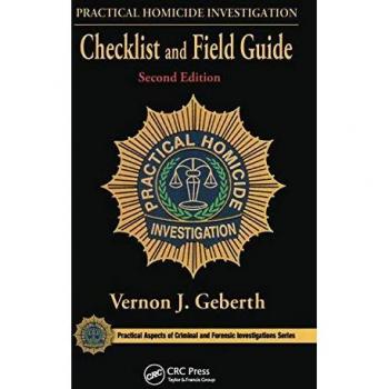 Practical Homicide Investigation Checklist and Field Guide
