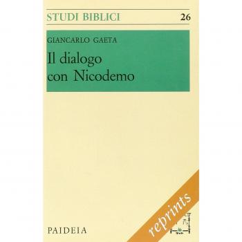 Il dialogo con Nicodemo. Per l'interpretazione del capitolo terzo dell'evangelo di Giovanni