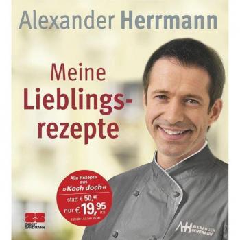 Alexander Herrmann Meine Lieblingsrezepte
