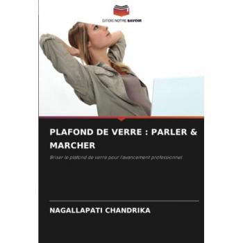 Chandrika, Nagallapati: PLAFOND DE VERRE : PARLER & MARCHER