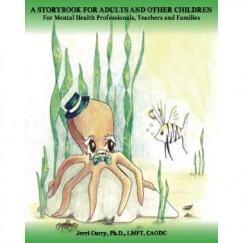 A Storybook for Adults and Other Children: For Mental Health Professionals, Teachers and Families (Center for Mediation and Counseling, Band 1)