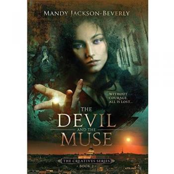 The Devil And The Muse: (The Creatives Series, Book 2) A Dark And Seductive Supernatural Suspense Thriller