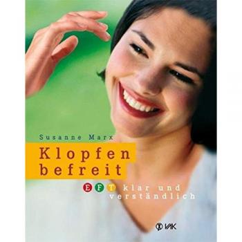 Klopfen befreit: EFT klar und verständlich