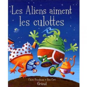 Les aliens aiment les culottes
