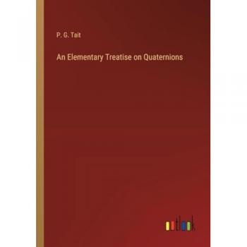 An Elementary Treatise on Quaternions
