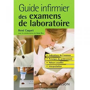 René Caquet Guide Infirmier Des Examens De Laboratoire