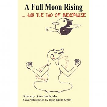 A Full Moon Rising...and the Tao of Menopause