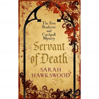 Sarah Hawkswood Servant Of Death (Bradecote And Catchpoll Mystery, Band 1)