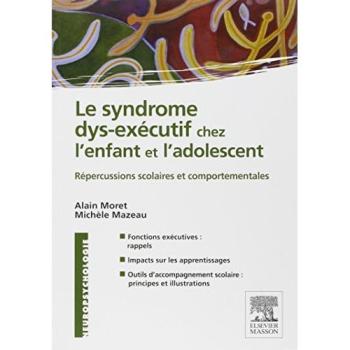 Le syndrome dys-exécutif chez l'enfant et l'adolescent