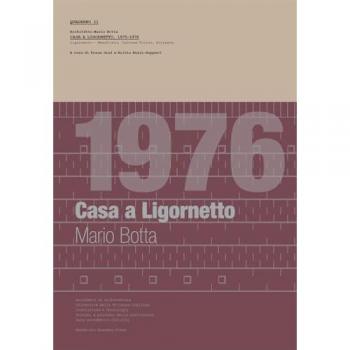 1976 Casa a Ligornetto. Mario Botta. Quaderno 11, Casa a Ligornetto (1975-1976). Ediz. illustrata. Con Tavola illustrata