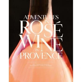 Adventures in Rose Wine in Provence