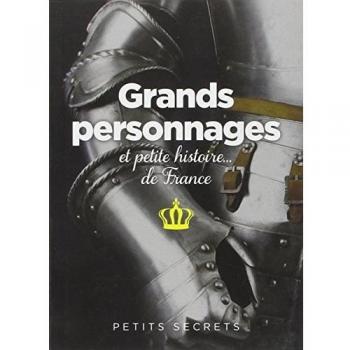 Grands Personnages Et Petite Histoire De France