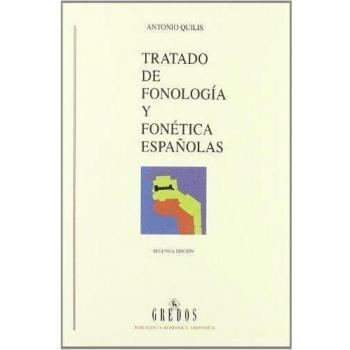 Tratado de fonologia y fonetica españolas -  ANTONIO QUILIS MORALES
