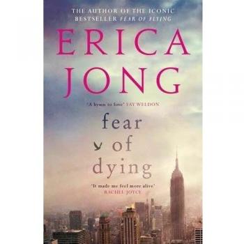 Fear of dying  |  Erica Jong