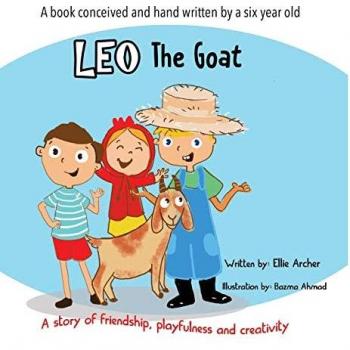 LEO THE GOAT: A Story of Friendship, Playfulness and Creativity
