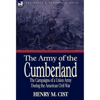 The Army of the Cumberland: The Campaigns of a Union Army During the American Civil War