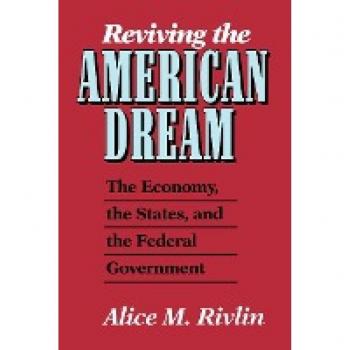 Reviving the American Dream: The Economy, the States, and the Federal Government