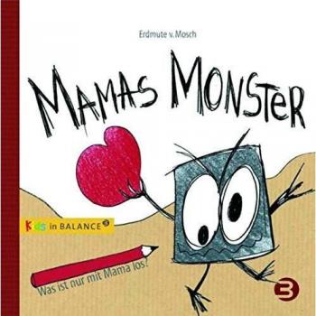 Erdmute von Mosch Mamas Monster: Was Ist Nur Mit Mama Los?