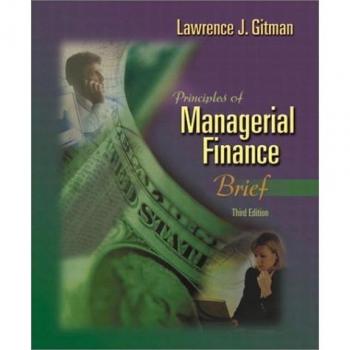 Principles of Managerial Finance, Brief - Lawrence J. Gitman