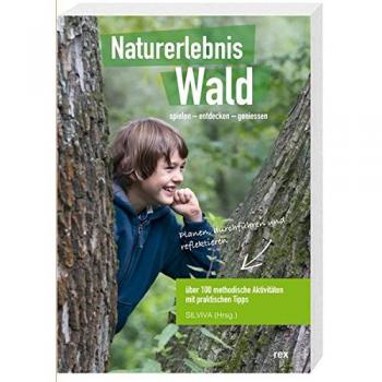 Naturerlebnis Wald: spielen - entdecken - geniessen